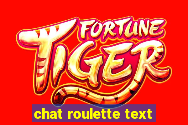 chat roulette text